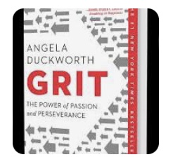 GRIT, by Angela Duckworth
Grit: The Path to Success